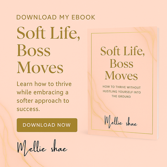 Soft Life, Boss Moves – The Ultimate Glow-Up eBook by Mellie Shae